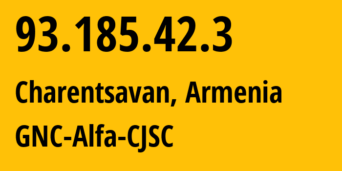 IP address 93.185.42.3 (Vanadzor, Lori, Armenia) get location, coordinates on map, ISP provider AS49800 GNC-Alfa-CJSC // who is provider of ip address 93.185.42.3, whose IP address