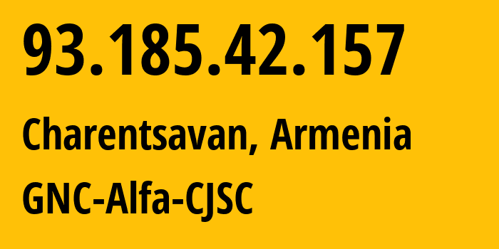 IP-адрес 93.185.42.157 (Ванадзор, Лорийская область, Армения) определить местоположение, координаты на карте, ISP провайдер AS49800 GNC-Alfa-CJSC // кто провайдер айпи-адреса 93.185.42.157