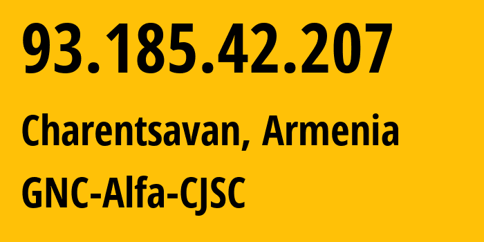 IP address 93.185.42.207 (Vanadzor, Lori, Armenia) get location, coordinates on map, ISP provider AS49800 GNC-Alfa-CJSC // who is provider of ip address 93.185.42.207, whose IP address