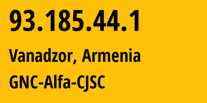 IP-адрес 93.185.44.1 (Чаренцаван, Котайкская область, Армения) определить местоположение, координаты на карте, ISP провайдер AS49800 GNC-Alfa-CJSC // кто провайдер айпи-адреса 93.185.44.1