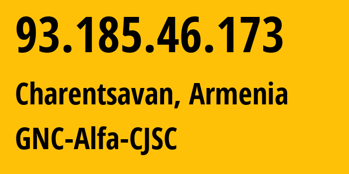 IP address 93.185.46.173 (Vanadzor, Lori, Armenia) get location, coordinates on map, ISP provider AS49800 GNC-Alfa-CJSC // who is provider of ip address 93.185.46.173, whose IP address