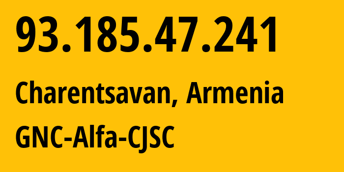 IP-адрес 93.185.47.241 (Ванадзор, Лорийская область, Армения) определить местоположение, координаты на карте, ISP провайдер AS49800 GNC-Alfa-CJSC // кто провайдер айпи-адреса 93.185.47.241