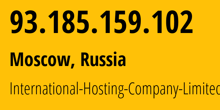 IP address 93.185.159.102 (Moscow, Moscow, Russia) get location, coordinates on map, ISP provider AS216127 International-Hosting-Company-Limited // who is provider of ip address 93.185.159.102, whose IP address