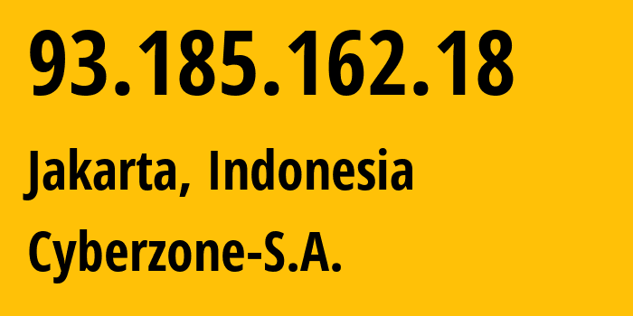 IP address 93.185.162.18 (Jakarta, Jakarta, Indonesia) get location, coordinates on map, ISP provider AS209854 Cyberzone-S.A. // who is provider of ip address 93.185.162.18, whose IP address