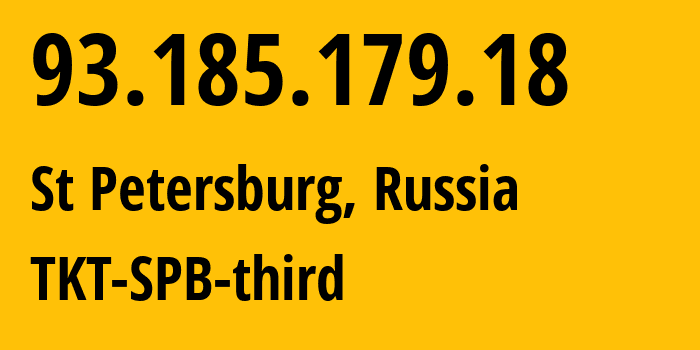 IP address 93.185.179.18 (St Petersburg, St.-Petersburg, Russia) get location, coordinates on map, ISP provider AS38951 TKT-SPB-third // who is provider of ip address 93.185.179.18, whose IP address