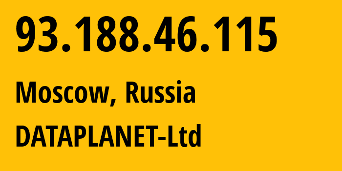 IP address 93.188.46.115 (Moscow, Moscow, Russia) get location, coordinates on map, ISP provider AS44964 DATAPLANET-Ltd // who is provider of ip address 93.188.46.115, whose IP address