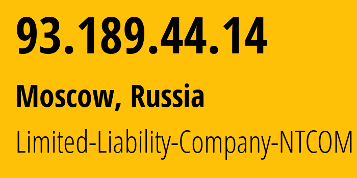 IP address 93.189.44.14 (Moscow, Moscow, Russia) get location, coordinates on map, ISP provider AS41853 Limited-Liability-Company-NTCOM // who is provider of ip address 93.189.44.14, whose IP address