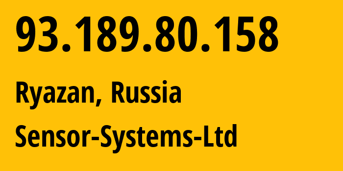 IP address 93.189.80.158 (Ryazan, Ryazan Oblast, Russia) get location, coordinates on map, ISP provider AS29000 Sensor-Systems-Ltd // who is provider of ip address 93.189.80.158, whose IP address