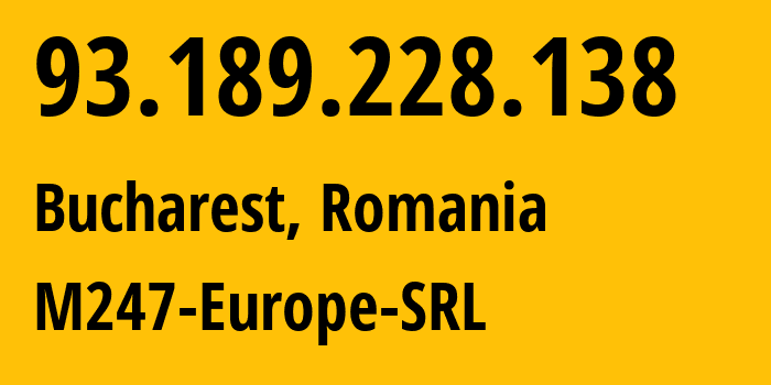 IP-адрес 93.189.228.138 (Бухарест, București, Румыния) определить местоположение, координаты на карте, ISP провайдер AS9009 M247-Europe-SRL // кто провайдер айпи-адреса 93.189.228.138