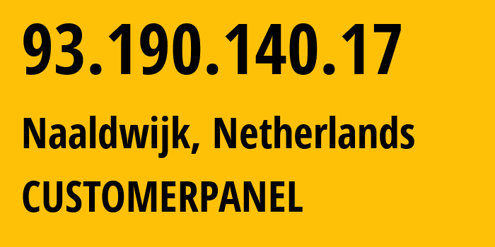 IP address 93.190.140.17 (Naaldwijk, South Holland, Netherlands) get location, coordinates on map, ISP provider AS49981 CUSTOMERPANEL // who is provider of ip address 93.190.140.17, whose IP address