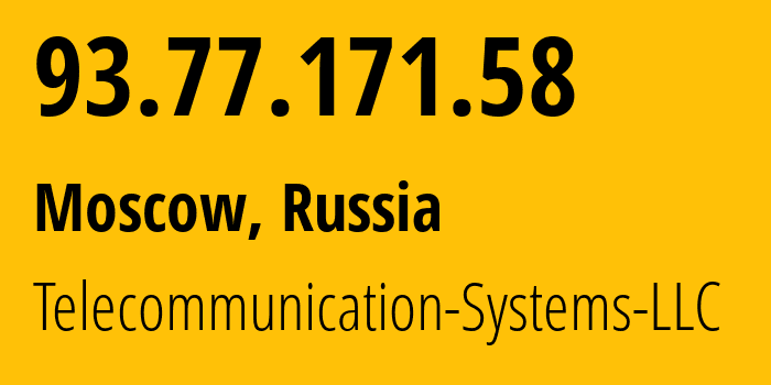 IP-адрес 93.77.171.58 (Москва, Москва, Россия) определить местоположение, координаты на карте, ISP провайдер AS205515 Telecommunication-Systems-LLC // кто провайдер айпи-адреса 93.77.171.58