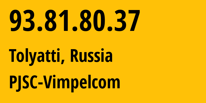 IP-адрес 93.81.80.37 (Тольятти, Самарская Область, Россия) определить местоположение, координаты на карте, ISP провайдер AS3216 PJSC-Vimpelcom // кто провайдер айпи-адреса 93.81.80.37