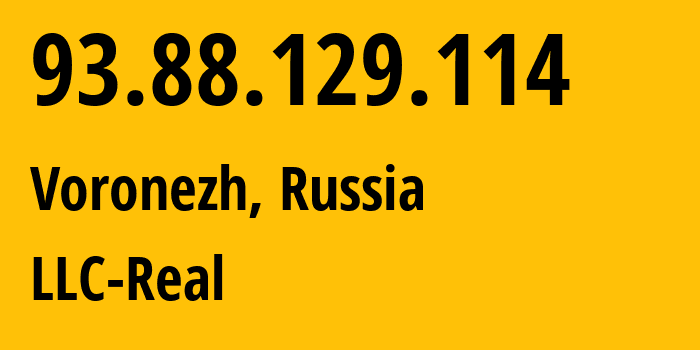 IP-адрес 93.88.129.114 (Воронеж, Воронежская Область, Россия) определить местоположение, координаты на карте, ISP провайдер AS13178 LLC-Real // кто провайдер айпи-адреса 93.88.129.114