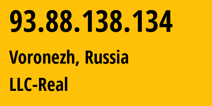 IP-адрес 93.88.138.134 (Воронеж, Воронежская Область, Россия) определить местоположение, координаты на карте, ISP провайдер AS13178 LLC-Real // кто провайдер айпи-адреса 93.88.138.134