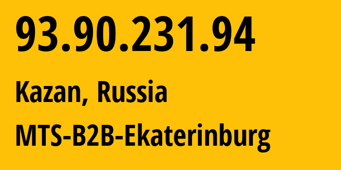 IP-адрес 93.90.231.94 (Казань, Татарстан, Россия) определить местоположение, координаты на карте, ISP провайдер AS8359 MTS-B2B-Ekaterinburg // кто провайдер айпи-адреса 93.90.231.94