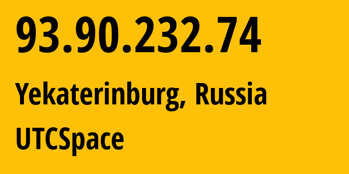 IP address 93.90.232.74 (Yekaterinburg, Sverdlovsk Oblast, Russia) get location, coordinates on map, ISP provider AS8359 UTCSpace // who is provider of ip address 93.90.232.74, whose IP address