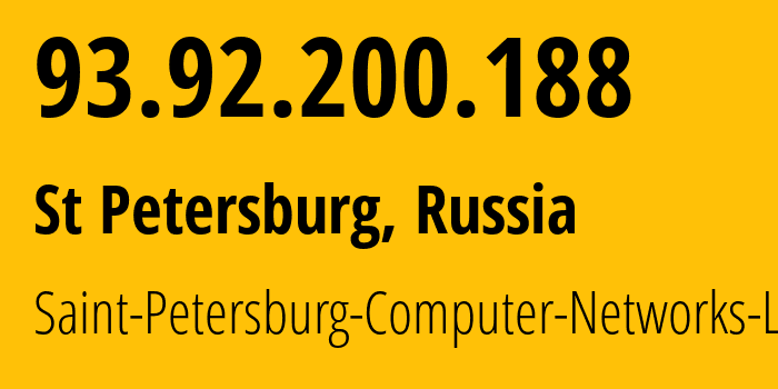 IP address 93.92.200.188 (St Petersburg, St.-Petersburg, Russia) get location, coordinates on map, ISP provider AS44923 Saint-Petersburg-Computer-Networks-Ltd. // who is provider of ip address 93.92.200.188, whose IP address