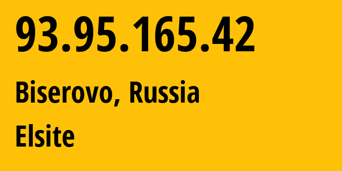 IP-адрес 93.95.165.42 (Бисерово, Московская область, Россия) определить местоположение, координаты на карте, ISP провайдер AS35539 Elsite // кто провайдер айпи-адреса 93.95.165.42