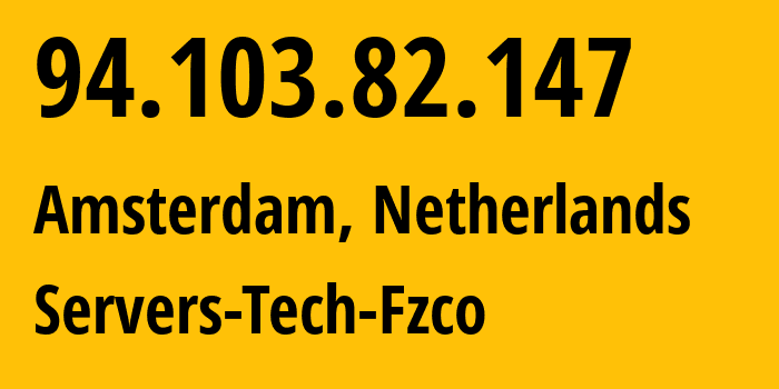 IP-адрес 94.103.82.147 (Амстердам, Северная Голландия, Нидерланды) определить местоположение, координаты на карте, ISP провайдер AS216071 Servers-Tech-Fzco // кто провайдер айпи-адреса 94.103.82.147