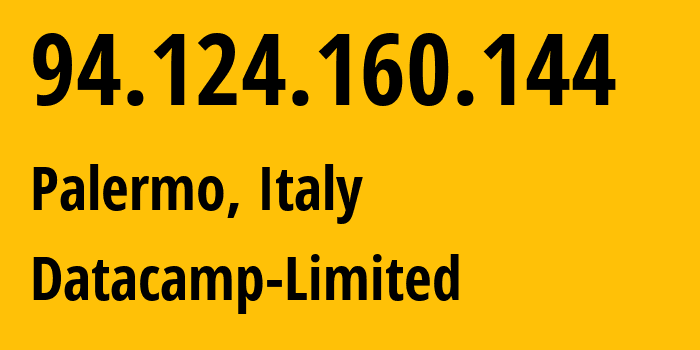 IP address 94.124.160.144 (Palermo, Sicily, Italy) get location, coordinates on map, ISP provider AS212238 Datacamp-Limited // who is provider of ip address 94.124.160.144, whose IP address