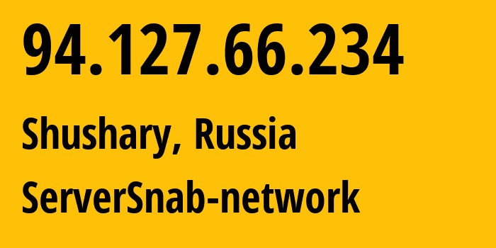 IP address 94.127.66.234 (Shushary, St.-Petersburg, Russia) get location, coordinates on map, ISP provider AS48235 ServerSnab-network // who is provider of ip address 94.127.66.234, whose IP address