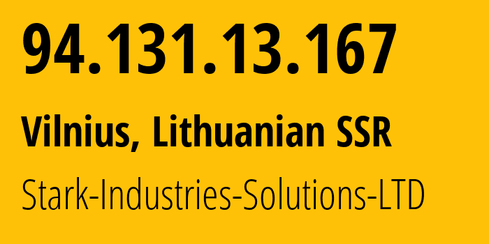 IP-адрес 94.131.13.167 (Вильнюс, Вильнюсский уезд, Литовская ССР) определить местоположение, координаты на карте, ISP провайдер AS44477 Stark-Industries-Solutions-LTD // кто провайдер айпи-адреса 94.131.13.167