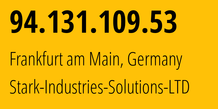 IP address 94.131.109.53 (Frankfurt am Main, Hesse, Germany) get location, coordinates on map, ISP provider AS44477 Stark-Industries-Solutions-LTD // who is provider of ip address 94.131.109.53, whose IP address