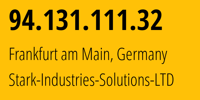 IP address 94.131.111.32 (Frankfurt am Main, Hesse, Germany) get location, coordinates on map, ISP provider AS44477 Stark-Industries-Solutions-LTD // who is provider of ip address 94.131.111.32, whose IP address