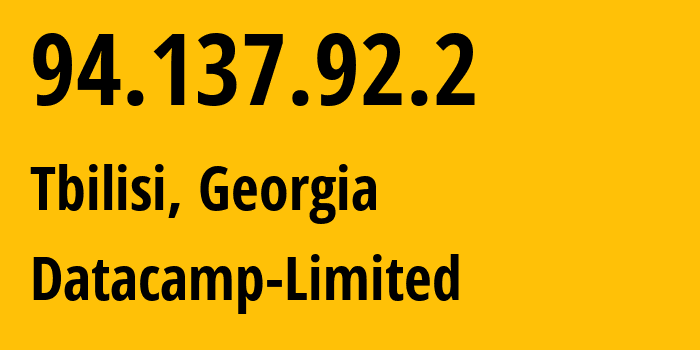 IP-адрес 94.137.92.2 (Тбилиси, Тбилиси, Грузия) определить местоположение, координаты на карте, ISP провайдер AS212238 Datacamp-Limited // кто провайдер айпи-адреса 94.137.92.2
