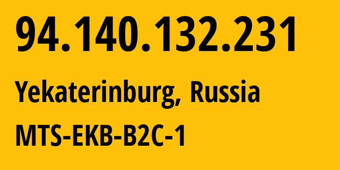 IP-адрес 94.140.132.231 (Екатеринбург, Свердловская Область, Россия) определить местоположение, координаты на карте, ISP провайдер AS8359 MTS-EKB-B2C-1 // кто провайдер айпи-адреса 94.140.132.231