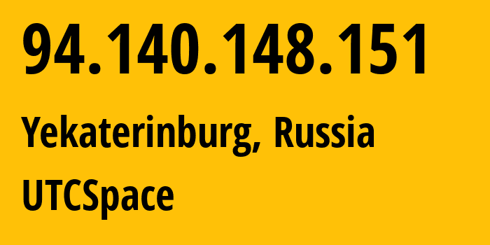 IP address 94.140.148.151 (Yekaterinburg, Sverdlovsk Oblast, Russia) get location, coordinates on map, ISP provider AS8359 UTCSpace // who is provider of ip address 94.140.148.151, whose IP address