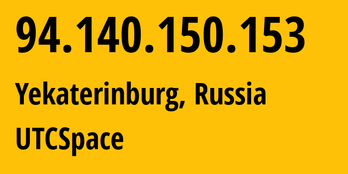 IP address 94.140.150.153 (Yekaterinburg, Sverdlovsk Oblast, Russia) get location, coordinates on map, ISP provider AS8359 UTCSpace // who is provider of ip address 94.140.150.153, whose IP address