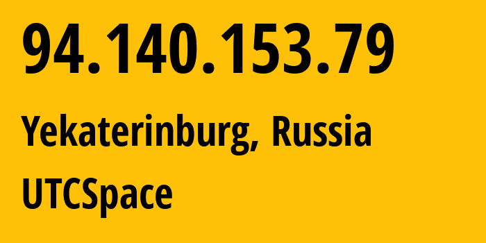 IP-адрес 94.140.153.79 (Екатеринбург, Свердловская Область, Россия) определить местоположение, координаты на карте, ISP провайдер AS8359 UTCSpace // кто провайдер айпи-адреса 94.140.153.79