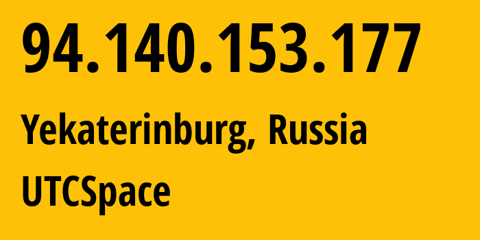 IP address 94.140.153.177 (Yekaterinburg, Sverdlovsk Oblast, Russia) get location, coordinates on map, ISP provider AS8359 UTCSpace // who is provider of ip address 94.140.153.177, whose IP address