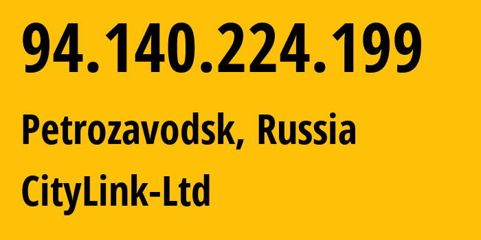 IP address 94.140.224.199 get location, coordinates on map, ISP provider AS47236 CityLink-Ltd // who is provider of ip address 94.140.224.199, whose IP address