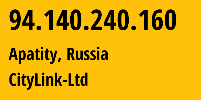 IP-адрес 94.140.240.160 (Апатиты, Мурманская Область, Россия) определить местоположение, координаты на карте, ISP провайдер AS47236 CityLink-Ltd // кто провайдер айпи-адреса 94.140.240.160