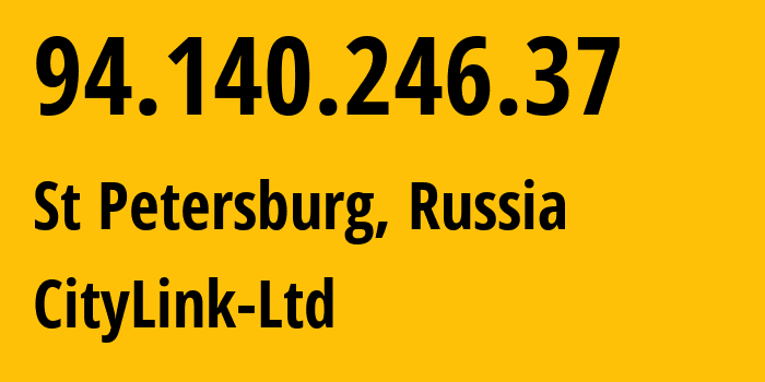 IP-адрес 94.140.246.37 (Санкт-Петербург, Санкт-Петербург, Россия) определить местоположение, координаты на карте, ISP провайдер AS47236 CityLink-Ltd // кто провайдер айпи-адреса 94.140.246.37