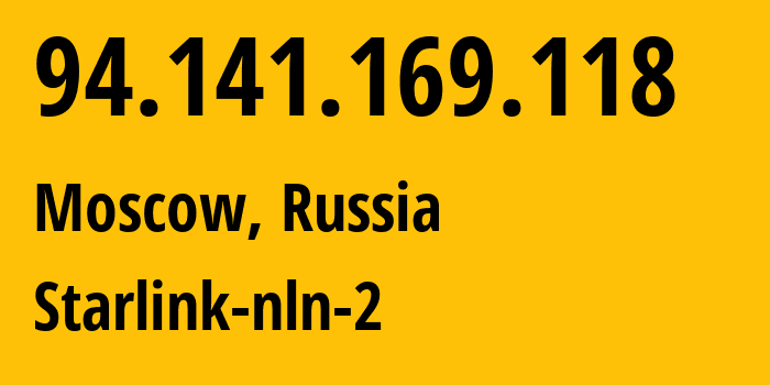 IP-адрес 94.141.169.118 (Москва, Москва, Россия) определить местоположение, координаты на карте, ISP провайдер AS34602 Starlink-nln-2 // кто провайдер айпи-адреса 94.141.169.118