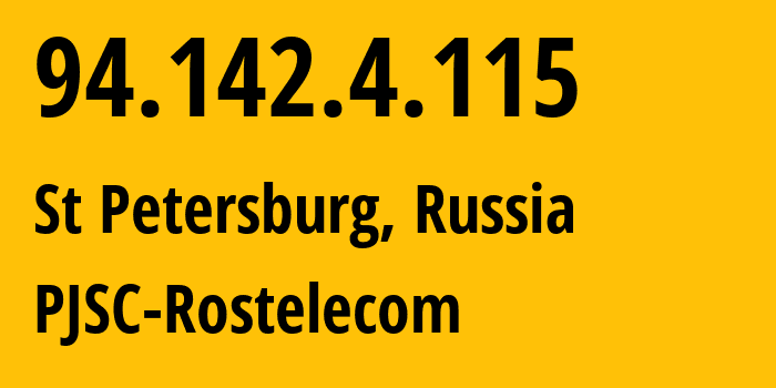 IP address 94.142.4.115 (St Petersburg, St.-Petersburg, Russia) get location, coordinates on map, ISP provider AS12389 PJSC-Rostelecom // who is provider of ip address 94.142.4.115, whose IP address