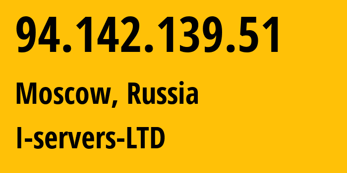 IP-адрес 94.142.139.51 (Москва, Москва, Россия) определить местоположение, координаты на карте, ISP провайдер AS209641 I-servers-LTD // кто провайдер айпи-адреса 94.142.139.51