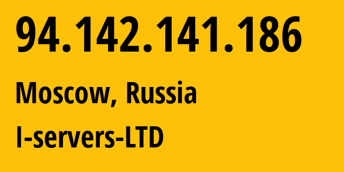 IP-адрес 94.142.141.186 (Москва, Москва, Россия) определить местоположение, координаты на карте, ISP провайдер AS209641 I-servers-LTD // кто провайдер айпи-адреса 94.142.141.186