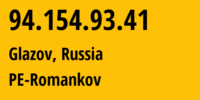 IP address 94.154.93.41 get location, coordinates on map, ISP provider AS49577 PE-Romankov // who is provider of ip address 94.154.93.41, whose IP address