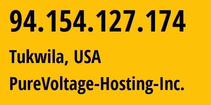 IP address 94.154.127.174 (Tukwila, Washington, USA) get location, coordinates on map, ISP provider AS26548 PureVoltage-Hosting-Inc. // who is provider of ip address 94.154.127.174, whose IP address