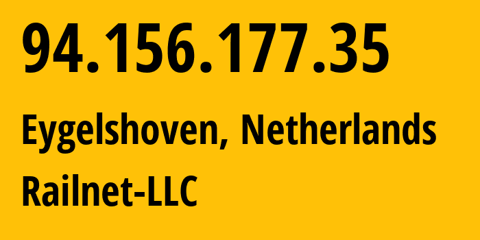 IP-адрес 94.156.177.35 (Eygelshoven, Лимбург, Нидерланды) определить местоположение, координаты на карте, ISP провайдер AS214943 Railnet-LLC // кто провайдер айпи-адреса 94.156.177.35