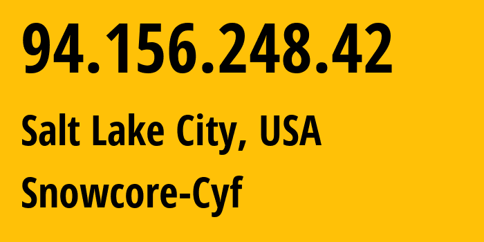 IP address 94.156.248.42 (Salt Lake City, Utah, USA) get location, coordinates on map, ISP provider AS215450 Snowcore-Cyf // who is provider of ip address 94.156.248.42, whose IP address