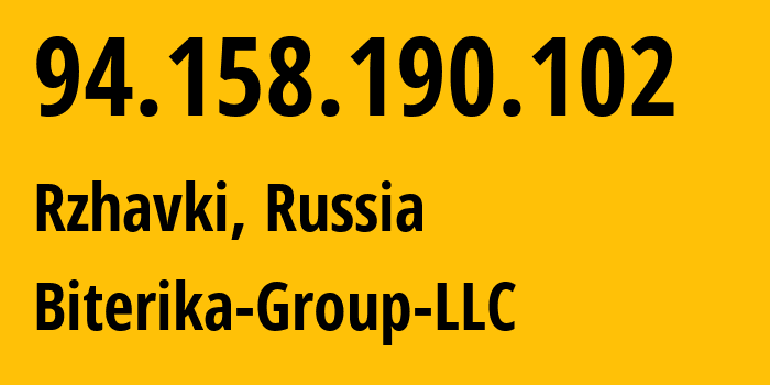 IP-адрес 94.158.190.102 (Ржавки, Московская область, Россия) определить местоположение, координаты на карте, ISP провайдер AS35048 Biterika-Group-LLC // кто провайдер айпи-адреса 94.158.190.102