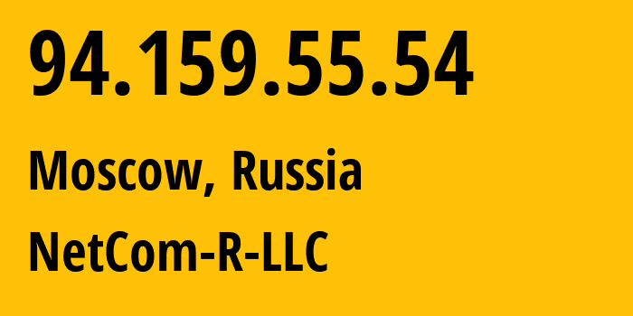 IP-адрес 94.159.55.54 (Москва, Москва, Россия) определить местоположение, координаты на карте, ISP провайдер AS49531 NetCom-R-LLC // кто провайдер айпи-адреса 94.159.55.54