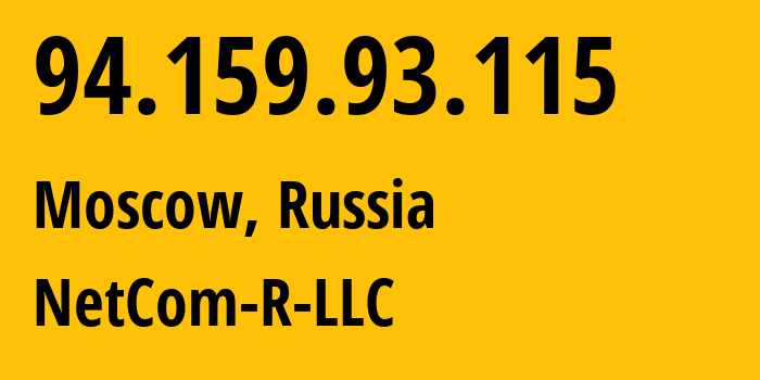 IP-адрес 94.159.93.115 (Москва, Москва, Россия) определить местоположение, координаты на карте, ISP провайдер AS49531 NetCom-R-LLC // кто провайдер айпи-адреса 94.159.93.115