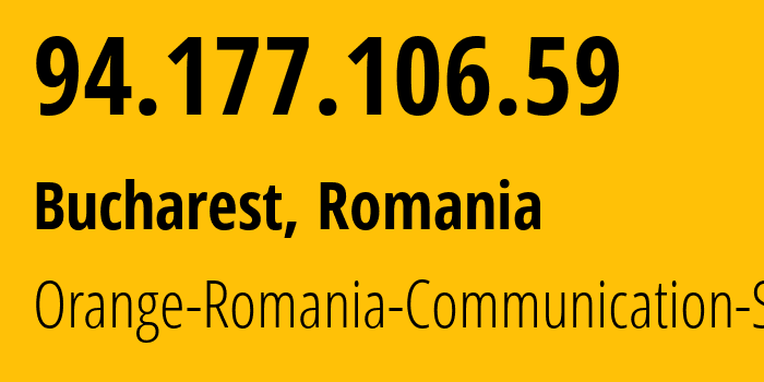 IP-адрес 94.177.106.59 (Бухарест, București, Румыния) определить местоположение, координаты на карте, ISP провайдер AS25198 ZetServers // кто провайдер айпи-адреса 94.177.106.59