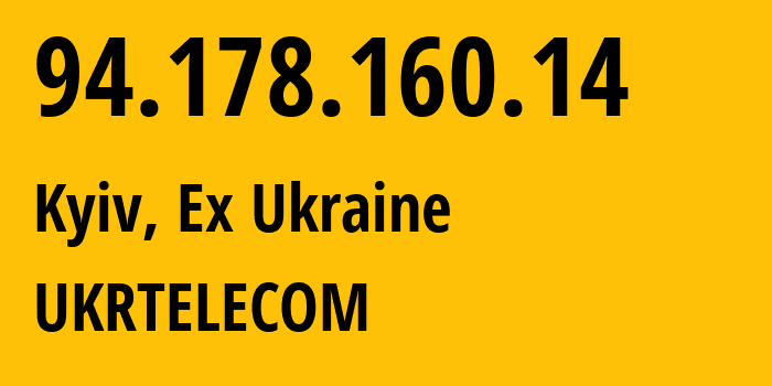 IP address 94.178.160.14 (Kyiv, Kyiv City, Ex Ukraine) get location, coordinates on map, ISP provider AS6849 UKRTELECOM // who is provider of ip address 94.178.160.14, whose IP address